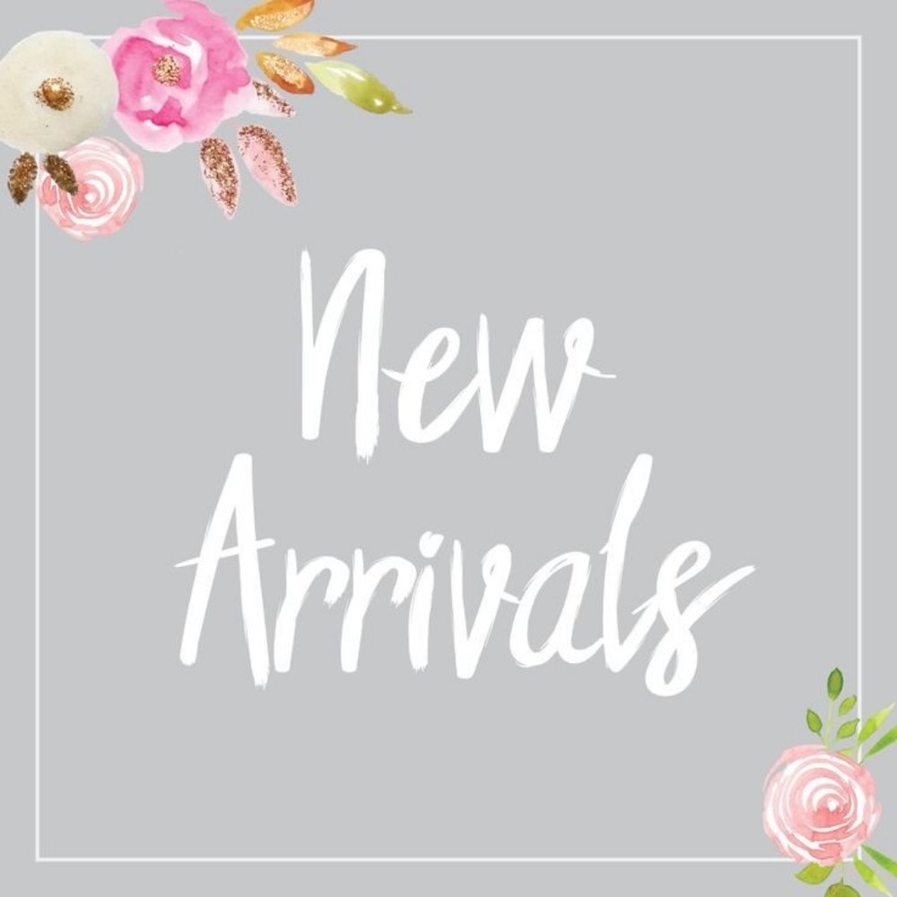 NEW ARRIVALS